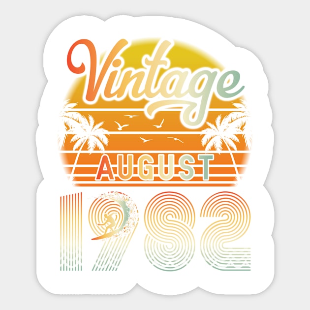 Summer Vintage August 1982 Happy Birthday 38 Years Old To Me Papa Daddy Brother Uncle Son Cousin Sticker by bakhanh123